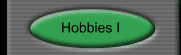 Hobbies I
